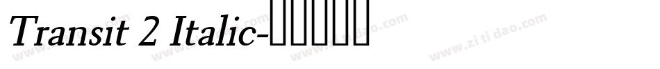 Transit 2 Italic字体转换